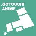 gotouchi anime